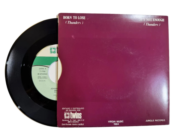 Johnny Thunders – Born To Lose / It's Not Enough Spanish Pressing 7" USED VG+/VG+