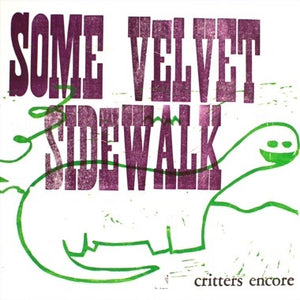 Some Velvet Sidewalk - Critters Encore LP