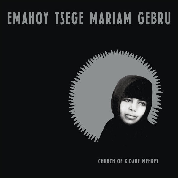 Emahoy Tsege Mariam Gebru - Church of Kidane Mehret LP NEW