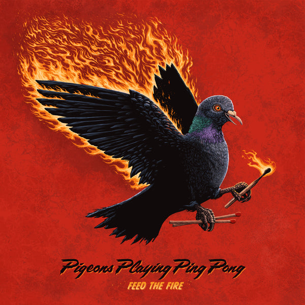 Pigeons Playing Ping Pong - Feed The Fire 2LP NEW