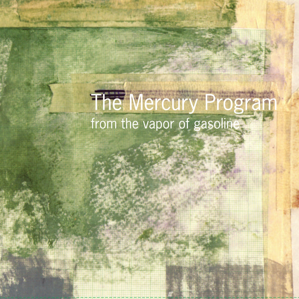 Mercury Program - From The Vapor Of Gasoline LP NEW