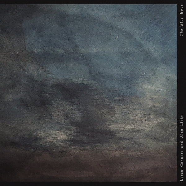 Loren Connors & Alan Licht - The Blue Hour LP NEW