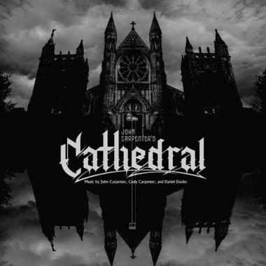 John Carpenter, Cody Carpenter, & Daniel Davies - Cathedral CD NEW
