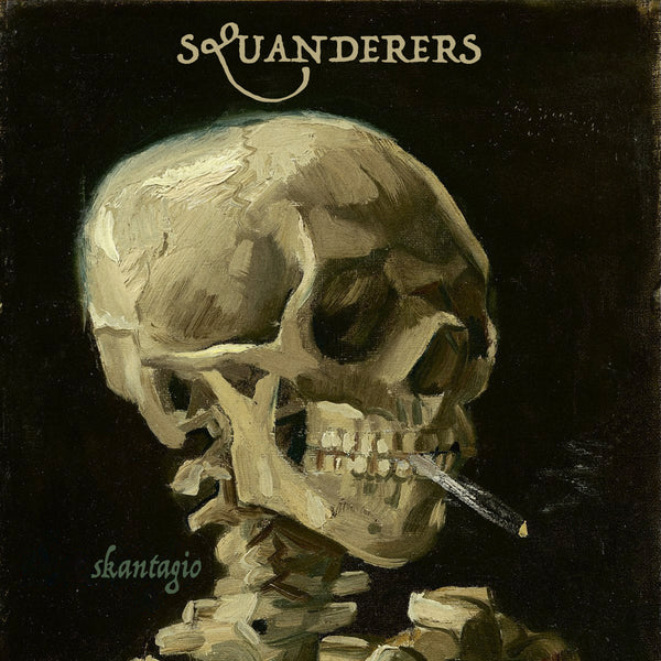 SQUANDERERS - Skantagio LP NEW