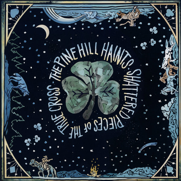 Pine Hill Haints - Shattered Pieces of the True Cross LP NEW