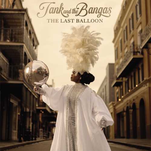 Tank & the Bangas - The Last Balloon LP NEW Indie Exclusive