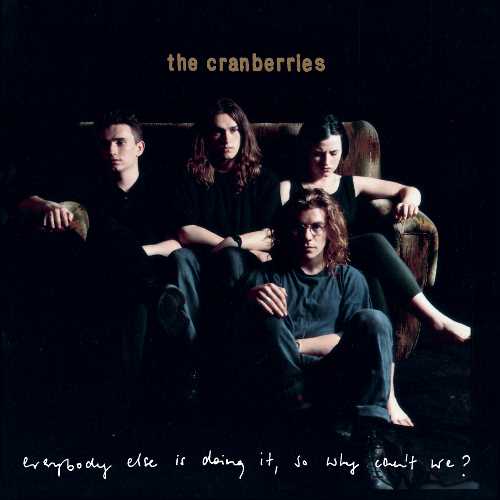 Cranberries - Everybody Else Is Doing It, So Why Can't We? CD NEW