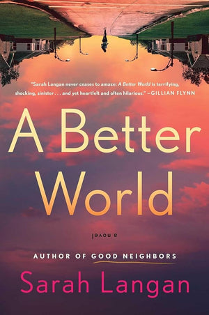 A Better World: A Novel by Sarah Langan 9781982191061