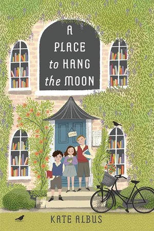 A Place to Hang the Moon by Kate Albus 9780823452460