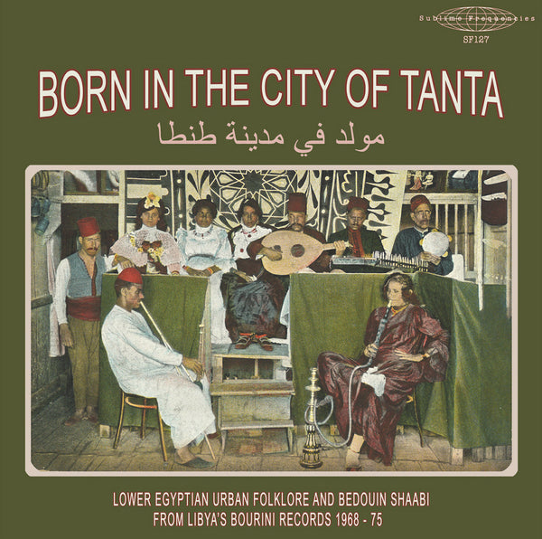 Born in the City of Tanta - Lower Egyptian Urban Folklore 1968-75 LP NEW