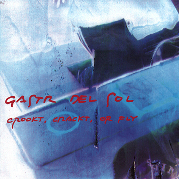Gastr del Sol - Crookt, Crackt, or Fly LP NEW