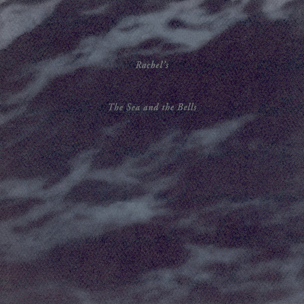 Rachel's - The Sea And The Bells 2LP NEW