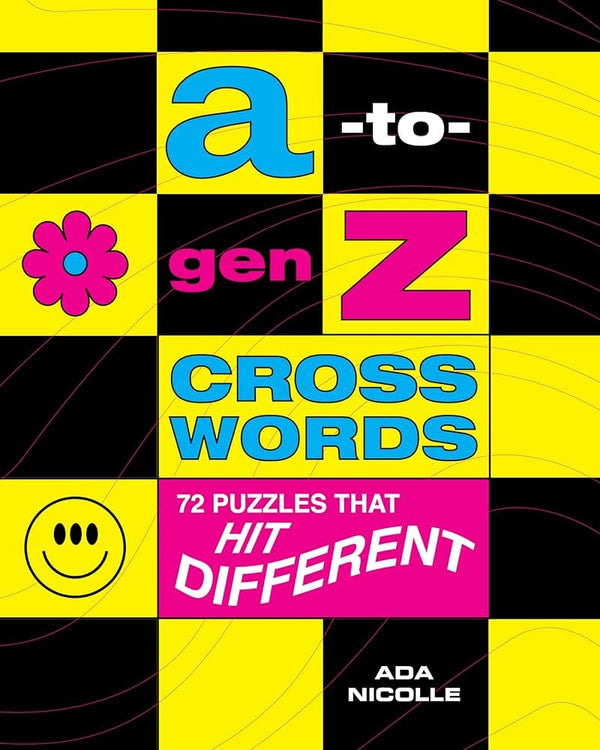 Activity Book A-to-Gen Z Crosswords: 72 Puzzles That Hit Different by Ada Nicolle 9781454952657