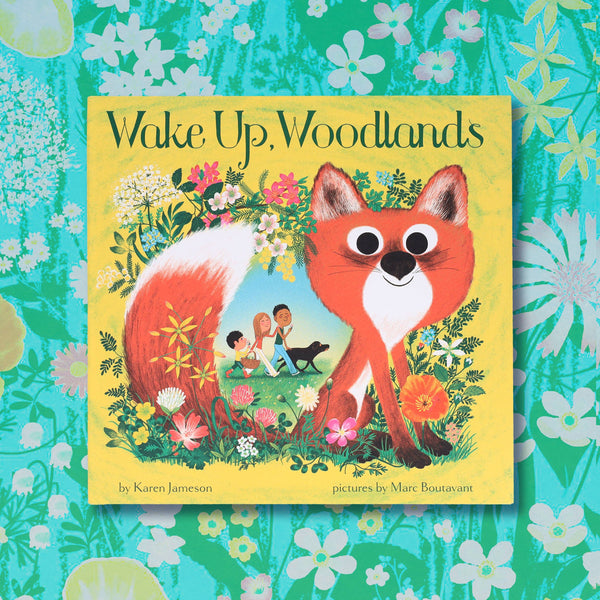 Wake Up, Woodlands by Karen Jameson, Marc Boutavant