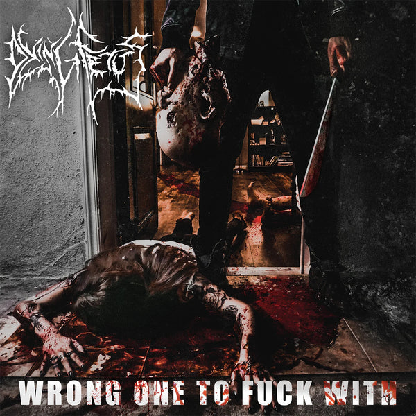 Dying Fetus - Wrong One To Fuck With CD NEW