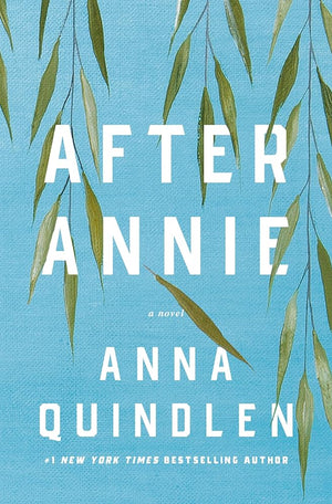 After Annie: A Novel by Anna Quindlen - Hardover 9780593229804