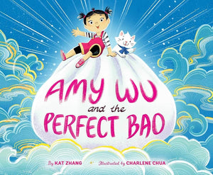 Amy Wu and the Perfect Bao by Kat Zhang, Charlene Chua 9781534411333