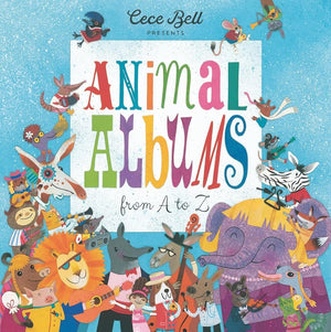 Animal Albums from A to Z by Cece Bell 9781536226249