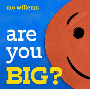 Are You Big? by Mo Willems 9781454948186