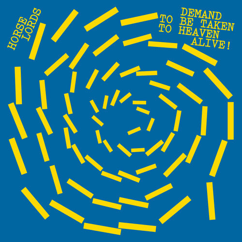Horse Lords - Demand to Be Taken to Heaven Alive! LP NEW Indie Exclusive