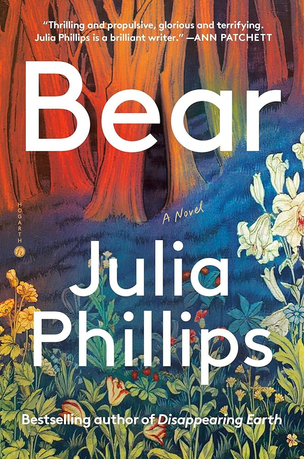 Bear: A Novel by Julia Phillips 9780525520436