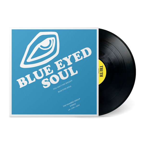 Blue Eyed Soul - You Ain't No Weight LP NEW