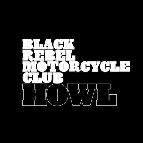 Black Rebel Motorcycle Club - Howl 2LP NEW Anniversary Edition