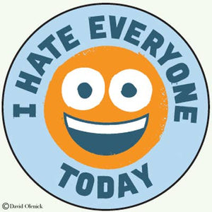 Button-I hate everyone today 991306