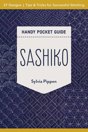 Sashiko Handy Pocket Guide by Sylvia Pippen: Paperback; 48 pages / English