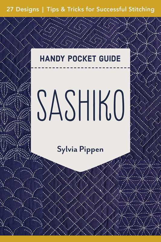 Sashiko Handy Pocket Guide by Sylvia Pippen: Paperback; 48 pages / English