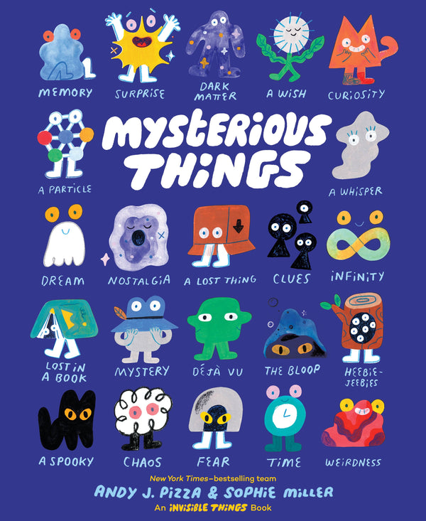 Mysterious Things (Invisible Things) by Andy J. Pizza, Sophie Miller