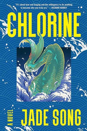 Chlorine: A Novel by Jade Song 9780063257610