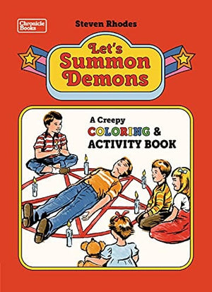 Coloring Book Let's Summon Demons: A Creepy Coloring and Activity Book 9781797214009