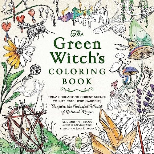 Coloring Book The Green Witch's Coloring Book: From Enchanting Forest Scenes to Intricate Herb Gardens, Conjure the Colorful World of Natural Magic (Green Witch Witchcraft Series) 9781507221068