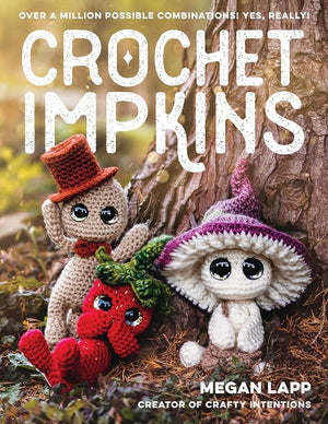 Crochet Impkins: Over a million possible combinations! Yes, really! by Megan Lapp 9780811771603