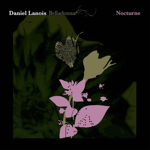 Daniel Lanois - Belladonna Nocturne LP NEW