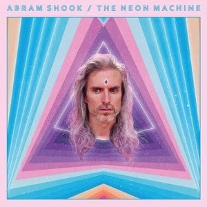 Discount New Vinyl Abram Shook - The Neon Machine LP NEW Colored Vinyl 10017365