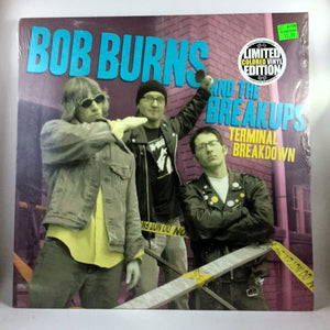 Discount New Vinyl Bob Burns and the Breakups - Terminal Breakdown LP NEW Colored Vinyl 10000118