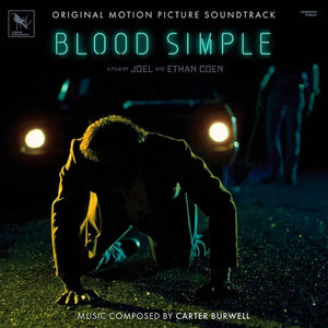 Discount New Vinyl Carter Burwell - Blood Simple (Original Motion Picture Soundtrack) LP NEW RSD BF 2023 RSBF23092