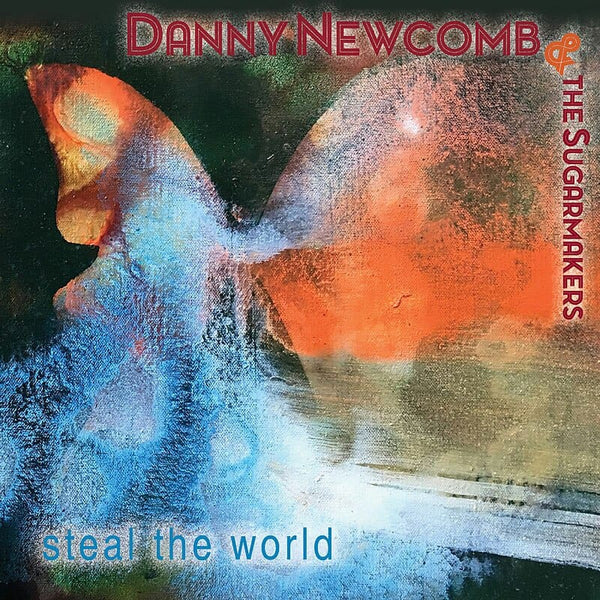 Discount New Vinyl Danny Newcomb And The Sugarmakers - Steal The World LP NEW 10018129