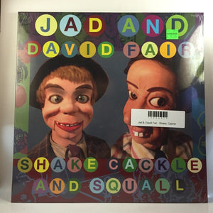 Discount New Vinyl Jad & David Fair - Shake, Cackle & Squall LP NEW 10005979