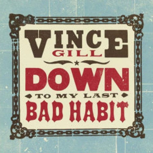 Discount New Vinyl Vince Gill - Down To My Last Bad Habit LP NEW 10014719