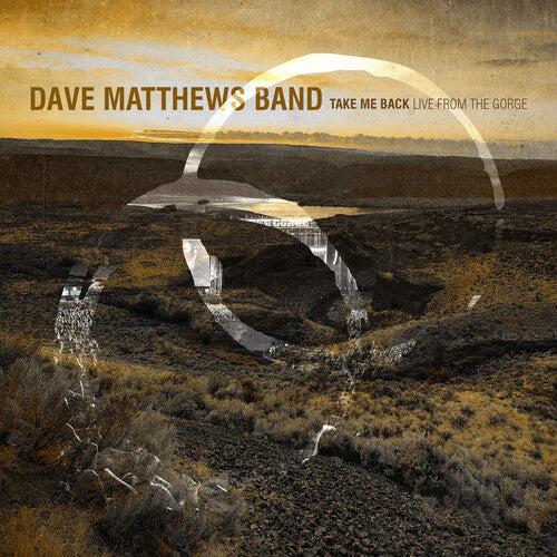 Dave Matthews Band - Take Me Back / Live From the Gorge, George, Wa 8.30.2025 5LP NEW