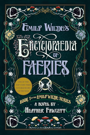 Emily Wilde's Encyclopaedia of Faeries by Heather Fawcett 9780593500156