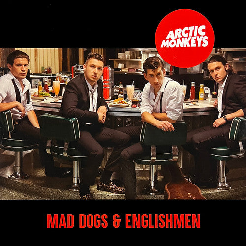 Arctic Monkeys - Mad Dogs & Englishmen LP NEW IMPORT