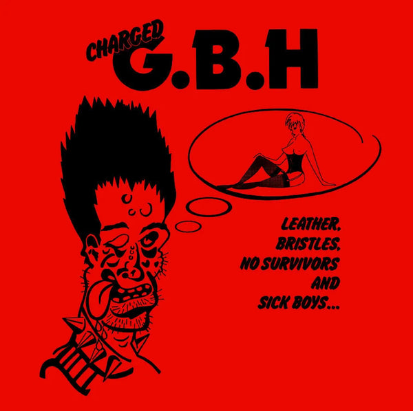 G.B.H - Leather, Bristles, No Survivors And Sick Boys... LP NEW