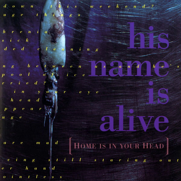 His Name Is Alive - Home Is in Your Head LP NEW