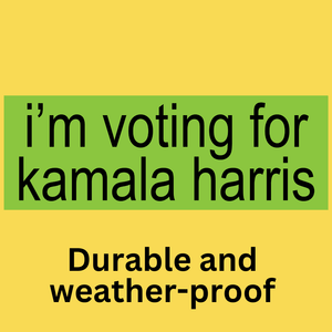 'I'm Voting For Kamala Harris' Bumper Sticker