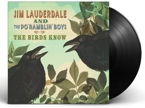 Jim Lauderdale & The Po' Ramblin' Boys - The Birds Know LP NEW