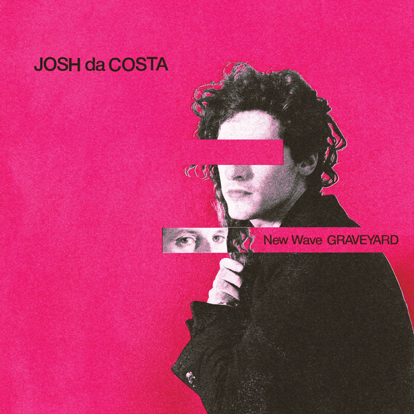 Josh da Costa - New Wave Graveyard LP NEW